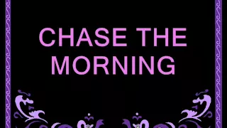 chase the morning  REPO lyrics