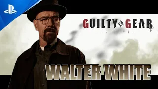 GUILTY GEAR -STRIVE- Walter White Trailer
