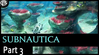 Subnautica - Part 3