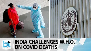 India debunks W.H.O. ‘Covid Deaths Dossier’