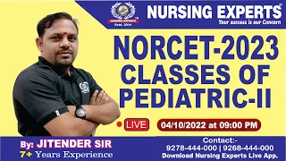 AIIMS NORCET 2023 |CLASSES OF PEDIATRIC - I I | Nursing Expert's| Live classes