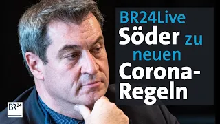 BR24Live: Wie Markus Söder die neuen Corona-Regeln für Bayern erklärt | BR24