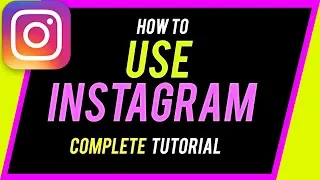 How to Use Instagram - Beginner's Guide