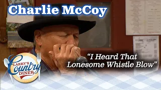 Hall of Famer CHARLIE MCCOY plays I HEARD THAT LONESOME WHISTLE BLOW!