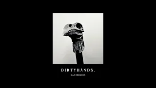 playlist ─ dirtyhands | kaz brekker