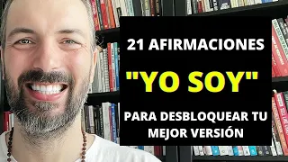 21 MEJORES Afirmaciones con "YO SOY" para TRANSFORMARTE en TU MEJOR VERSIÓN | PRUÉBALO 21 DÍAS