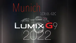 Lumix G9 Munich 2022 10bit 4K Video Test