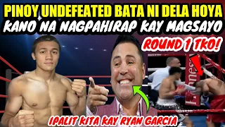 PINOY UNDEFEATED ANG IPALIT NI DELA HOYA KAY RYAN GARCIA | TKO 1 ANG NAGPAHIRAP KAY MAGSAYO!