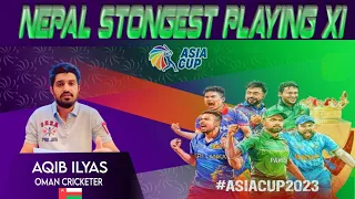 Nepal Strongest Playing XI Selected for Asia Cup by Aqib Ilyas | What should be Nepal Playing XI?