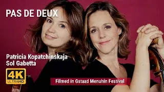 Pas de Deux, a recital with Patricia Kopatchinskaja and Sol Gabetta