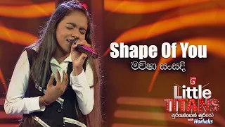 Shape Of You | Maveesha Sansadi | Little Titans