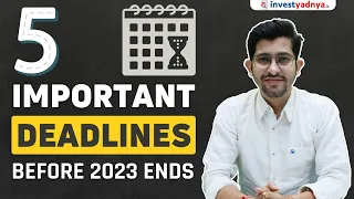 5 Must-Know Deadlines Before 2023 Ends