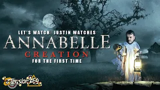 Let's Watch: HORROR! Justin Watches Annabelle: Creation for the FIRST TIME!!