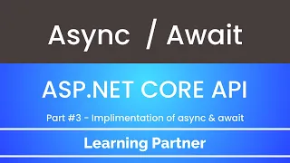 Async/Await/Task in asp.net core web api  | Dot Net Core API for beginners | Part 4