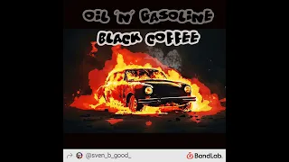 Black Coffee - Oil and Gasoline - 2007