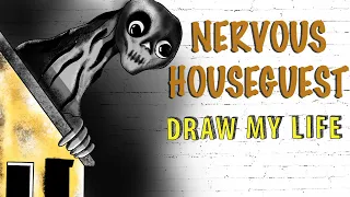 Nervous Houseguest : Draw My Life