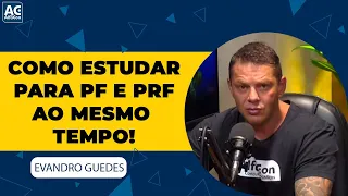 COMO CONCILIAR OS ESTUDOS PARA OS CONCURSOS DA PF E PRF - Evandro Guedes - AlfaCon