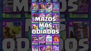 Los Mazos más ODIADOS de Clash Royale