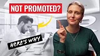 Why You Did NOT Get Promoted (AND What to Do About It)