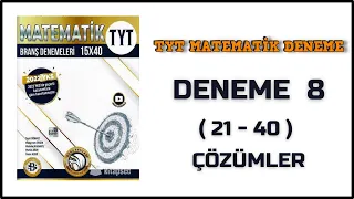 TYT MATEMATİK DENEME 8 ( 21 - 40 ) ÇÖZÜMLERİ ( BİLGİ SARMAL TYT MATEMATİK DENEME ÇÖZÜMLERİ ) 2022