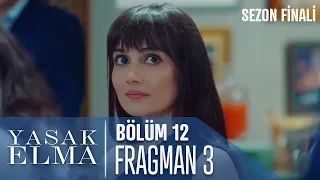 Yasak Elma 12. Bölüm 3.Fragmanı (Sezon Finali)