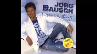 Jörg Bausch - Denn Ich Fliege (2008)