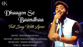 Arijit Singh:Dhaagon Se Baandhaa (Lyrics) | Raksha Bandhan | Shreya Ghoshal | Raksha Bandhan Special