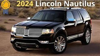 7 Reasons Why You Should Buy The Lincoln Nautilus Hybrid 2024