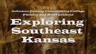 Exploring Southeast Kansas