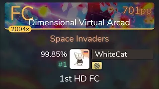 WhiteCat | Teminite & MDK - Space Invaders [Dimensional Virtual Arcade] 1st +HD FC 99.85% {#1 701pp}