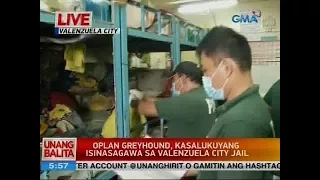 UB: Oplan greyhound, kasalukuyang isinasagawa sa Valenzuela City jail