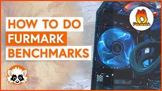 How to use FurMark to benchmark your GPU 🔥🔥