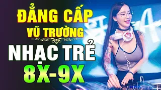 LK NHẠC TRẺ REMIX 8X 9X ĐỜI ĐẦU - NHẠC SÀN VŨ TRƯỜNG DISCO CỰC BỐC - NHẠC HOA LỜI VIỆT 100% HAY-3!