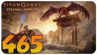 Let's Stream Titan Quest: Eternal Embers #465 [All Classes Challenge]