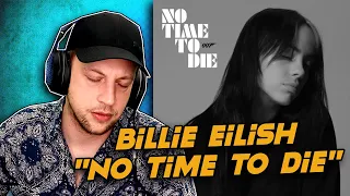 Billie Eilish - No Time To Die REACTION / REVIEW! | BEST BOND THEME EVER?