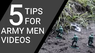 5 Tips for Army Men Videos