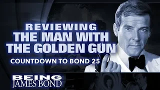 Reviewing 'The Man With The Golden Gun': The Countdown to Bond 25