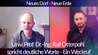 Neues Dorf - Neue Erde - Dr Ralf Otterpohl spricht deutliche Worte - Ein Weckruf - blaupause.tv