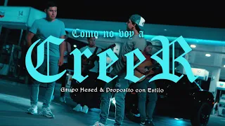 Como No Voy A Creer | Grupo Hesed Ft. Propósito Con Estilo (Video Oficial)