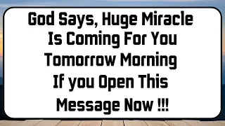 🔴11:11,God Says: Huge Miracle 🥳 Is Coming In your Life Tomorrow Morning 🤩 Open This God Message Now!