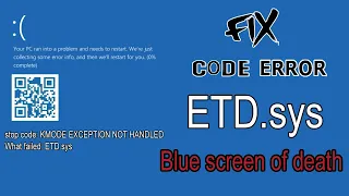 FIX Windows 10 Blue Screen error KMODE EXCEPTION NOT HANDLED ETD.sys [full tutorial] 2020 method