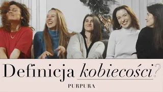 Być kobietą — stereotypy a doświadczenia | Purpura #1