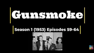 Radio Gunsmoke Season 1 1952 Episodes 59-64