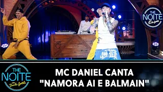 MC Daniel canta "Namora Ai e Balmain" | The Noite (31/03/23)