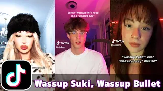 Wassup Suki, Wassup Bullet | TikTok Compilation