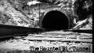 The Haunted Big Tunnel — Tunnelton, Indiana