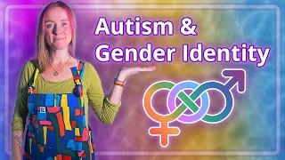 Autism And Gender Identity