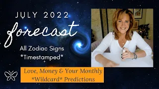 July 2022 ✨ *Love, Money & Monthly *Wildcard* Tarot Forecast: *ALL ZODIAC SIGNS🌟*