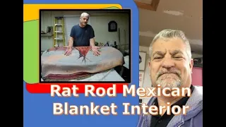 How to; Rat Rod Mexican Blanket Interior , ep #78