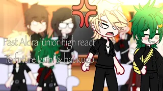 Past Aldera junior high react to future izuku & bakugo || mha/bnha || short vid || GC